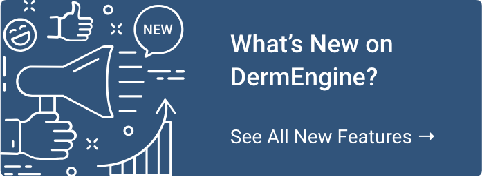 What's New on DermEngine?